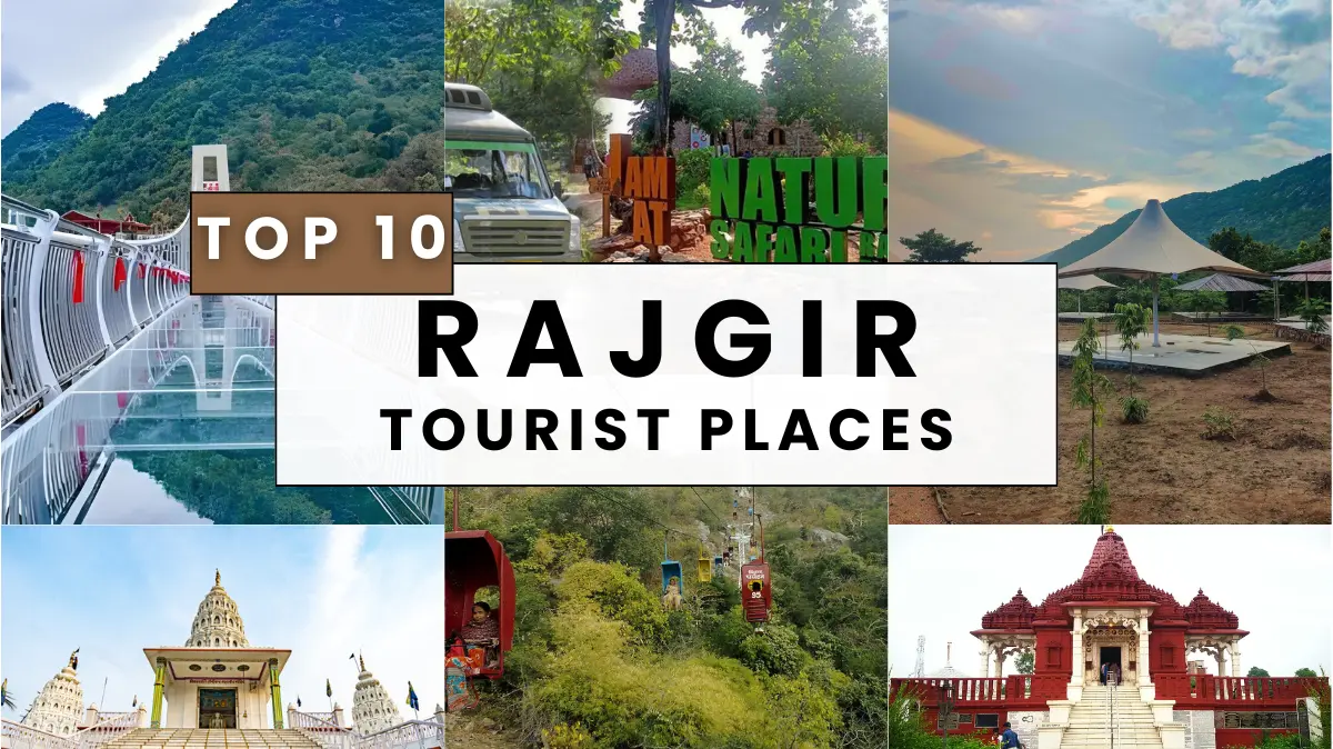 rajgir top 10 tourist places